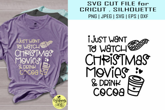 I Just Want to Watch Christmas Movies T-Shirt Designs
